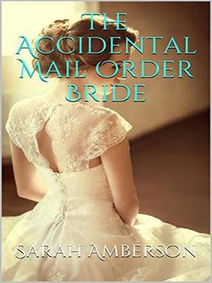 cover image of The Accidental Mail Order Bride